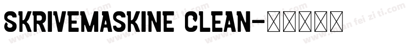 Skrivemaskine Clean字体转换